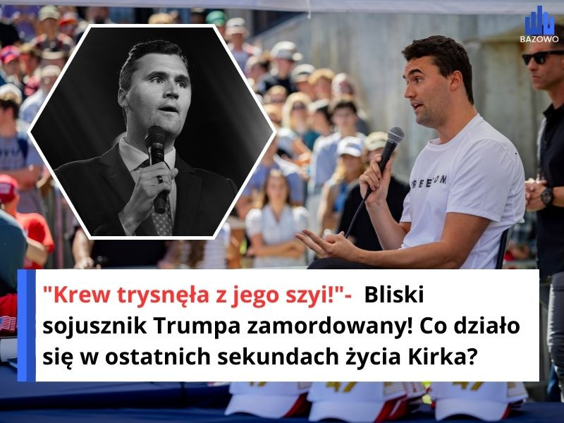 "Krew trysnęła z jego szyi!"-  Bliski sojusznik Trumpa zamordowany! Co działo się w ostatnich sekundach życia Kirka?